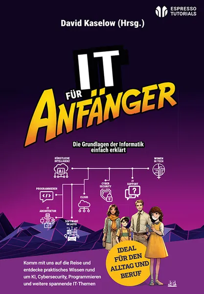 Buchcover „IT für Anfänger – Die Grundlagen der Informatik einfach erklärt“